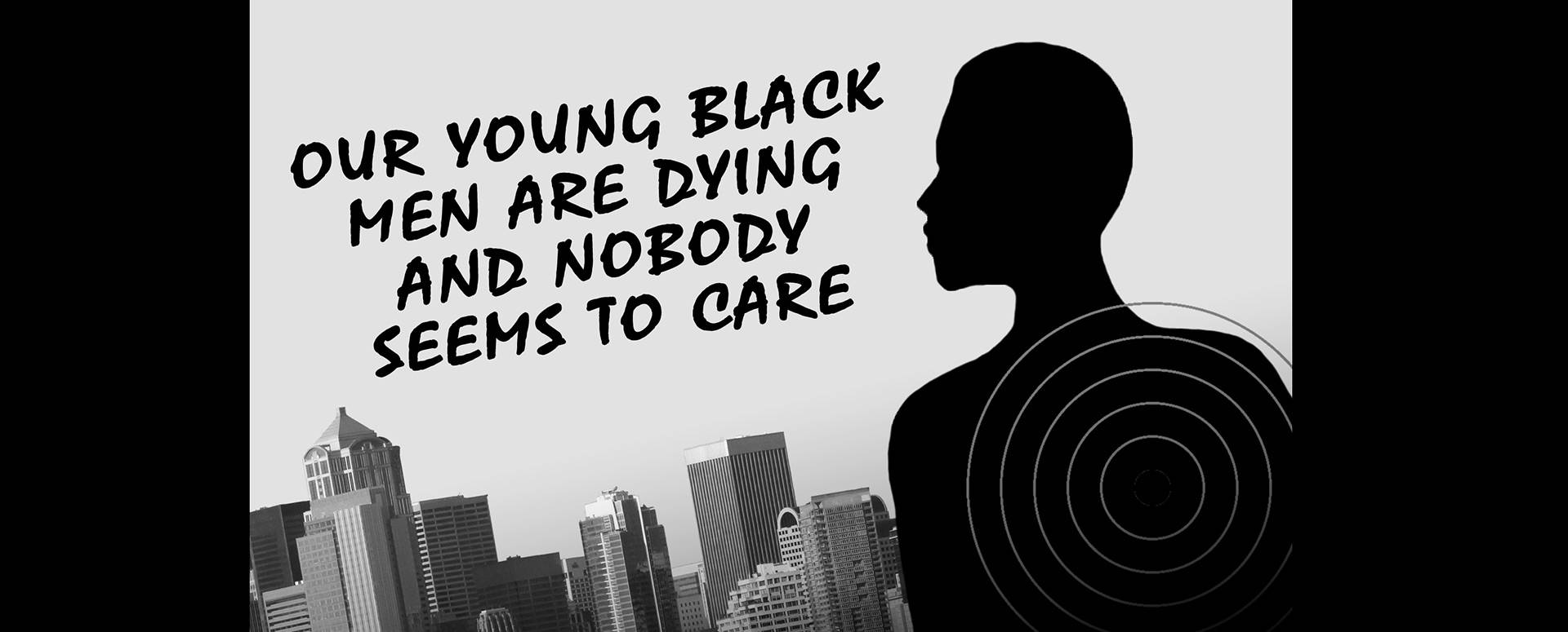 Our Young Black Men are Dying  