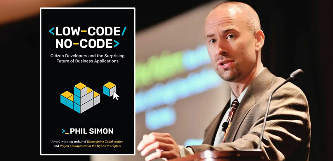 No Coding? No Problem, Says APB Speaker Phil Simon in His Latest Book
