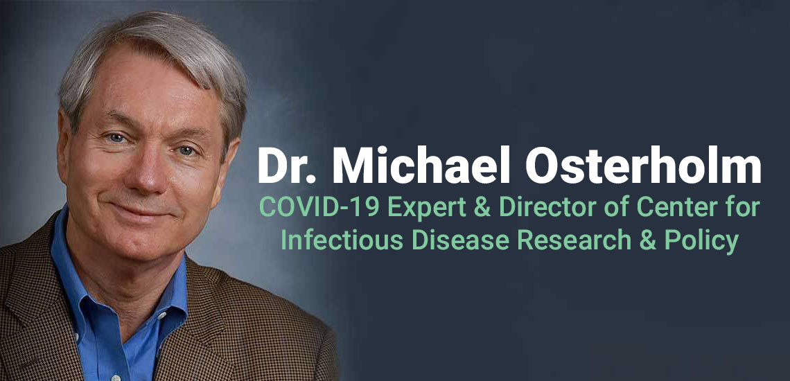 Healthcare Speaker & COVID-19 Advisory Board Member Dr. Michael Osterholm on Virus Surge