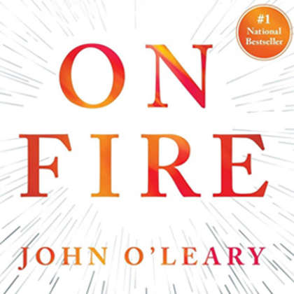 A Film Adaption of John O’Leary’s Bestselling Book—"On Fire"—Begins Production