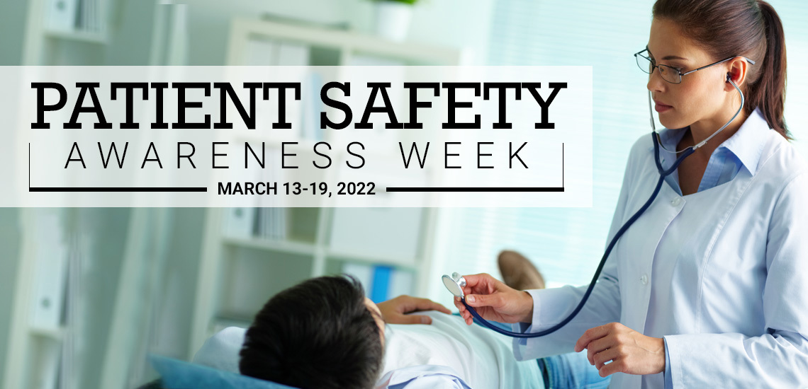 Patient Safety Awareness Week - These Experts Weigh in on How to Make Care Safer for All
