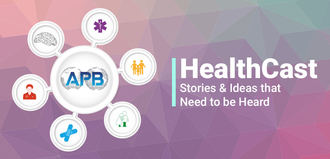 HealthCast: Stories & Ideas that Need to be Heard