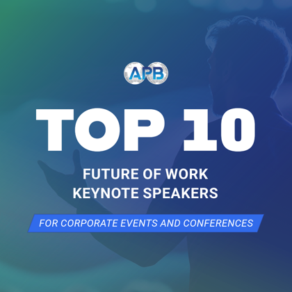 Top 10 Future of Work Keynote Speakers for Corporate Events and Conferences in 2026