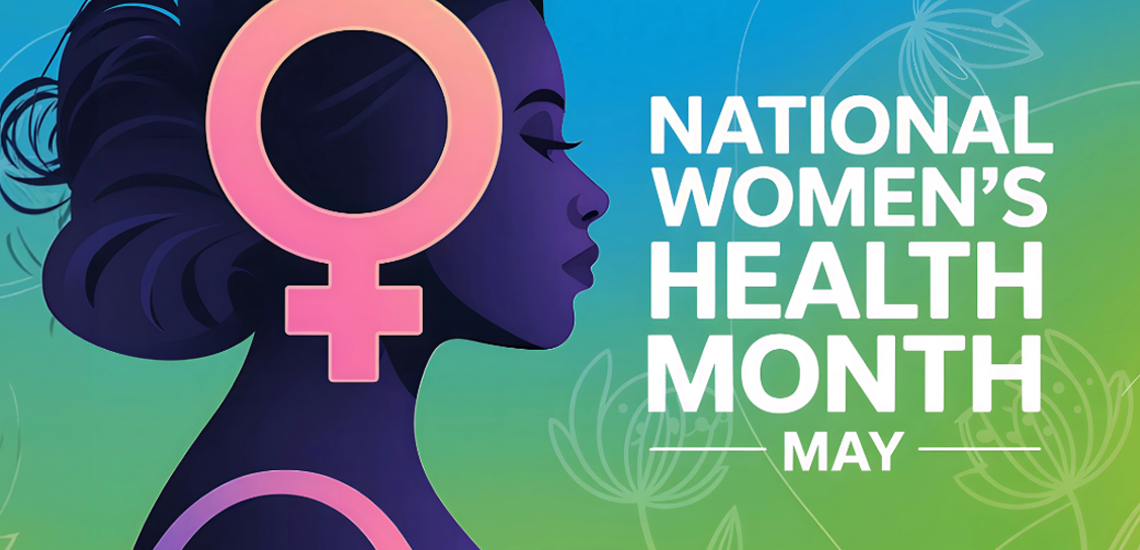 National Women’s Health Month: Inspiring Voices for Wellness & Resilience