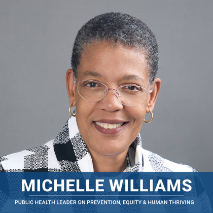 Professor Michelle Williams Makes the Case That Public Health Is Public Wealth
