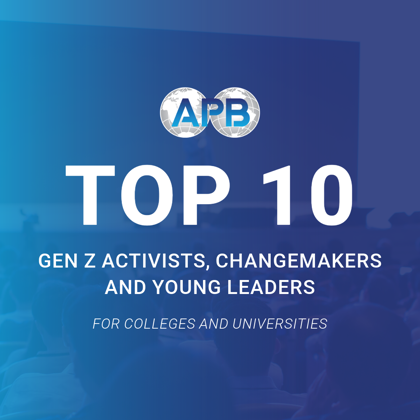 Top 10 Gen Z Activists, Changemakers and Young Leaders for Colleges and Universities in 2026