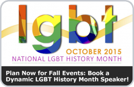 Plan Now for Fall Events: Book a Dynamic LGBT History Month Speaker! thumbnail