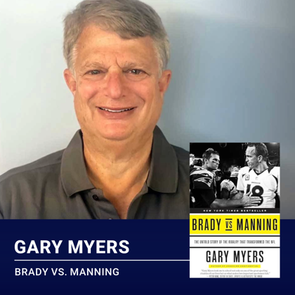 Gary Myers’ Brady vs. Manning Documentary Is in the Works