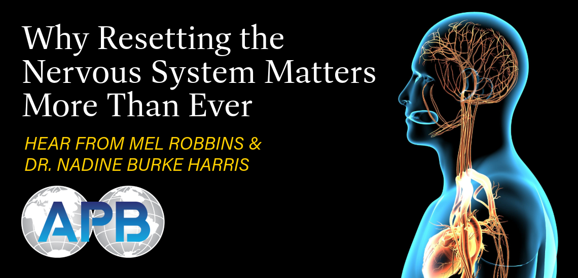 Mel Robbins & Dr. Nadine Burke Harris: Why Resetting the Nervous System Matters More Than Ever