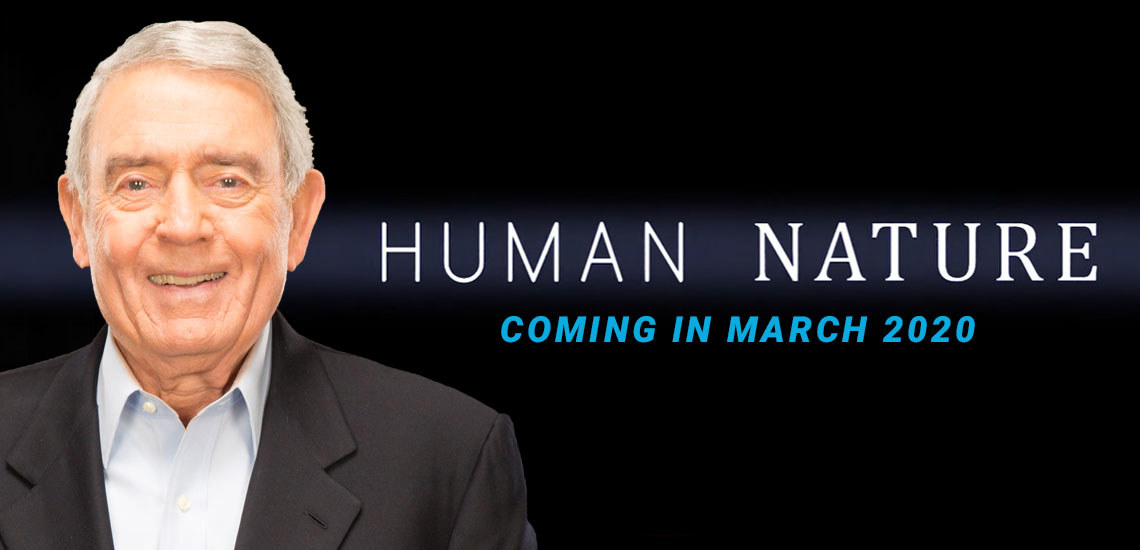 APB Speaker Dan Rather Produces New Film, "Human Nature"