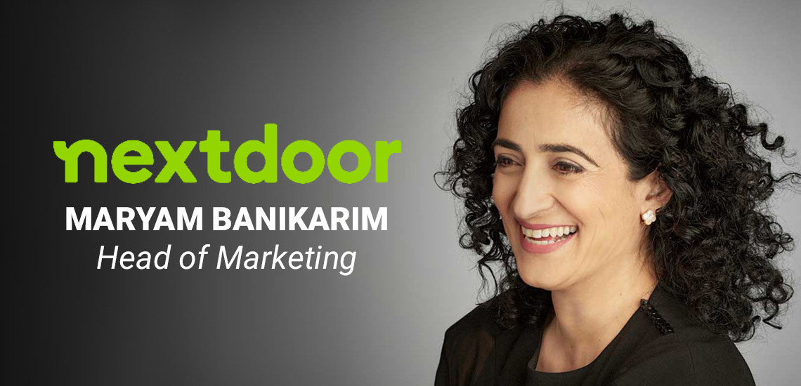 APB’s Maryam Banikarim Helps Neighbors Connect  With Her Platform, Nextdoor, the Go-to Place for Critical Information  