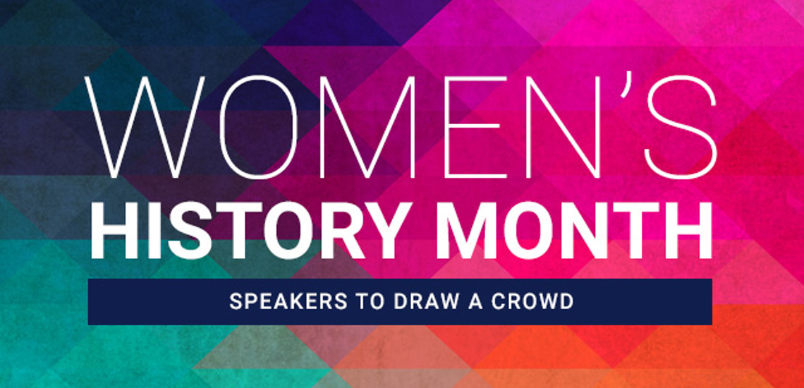 Have You Planned Your Women's History Month Event Yet? Let us help! We Have Speakers Available In-Person or Virtually.
