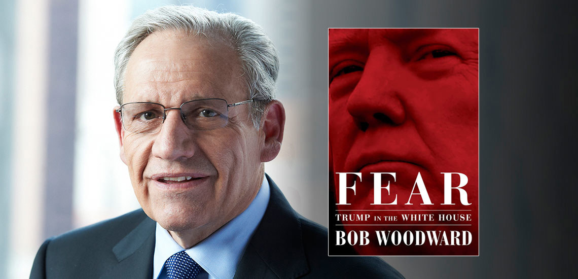 Legendary Journalist Bob Woodward “paints a harrowing portrait of Trump’s presidency” in Revealing New Book