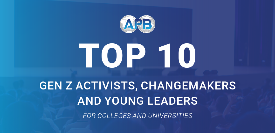 Top 10 Gen Z Activists, Changemakers and Young Leaders for Colleges and Universities in 2026